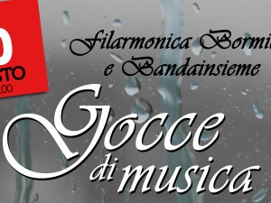 10 agosto – Gocce di Musica – Filarmonica Bormiese e Banda Insieme Sondalo
